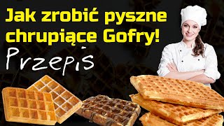 Jak zrobić dobre chrupiące GOFRY  prosty przepis [upl. by Ailero]