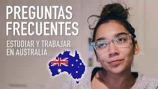 TRABAJAR y ESTUDIAR en Australia  Preguntas frecuentes [upl. by Epolenep55]