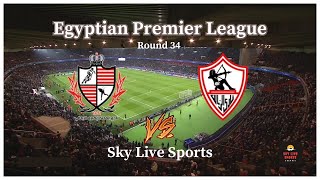 Baladiyet El Mahallah vs Zamalek  Egyptian Premier League R34 Egypt  Free LIVE Match Coverage [upl. by Ehpotsirhc]