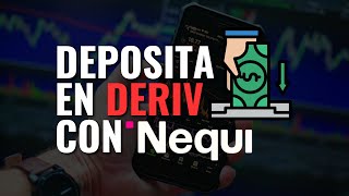 Cómo Depositar Dinero en Deriv con Nequi Índices Sintéticos [upl. by Enttirb980]