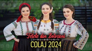 Fetele din Botoșani  COLAJ 2024 [upl. by Maitund103]