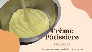 Tuto pâtisserie vegan  La Crème pâtissière [upl. by Rhetta]