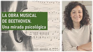 La MÚSICA de BEETHOVEN Una mirada PSICOLÓGICA [upl. by Nnyleve177]