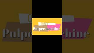 PULPER MACHINE WE ARE MANUFACTURER pulpermachine fmcgexport fmcgindia fmcgproducts manufacture [upl. by Krause]