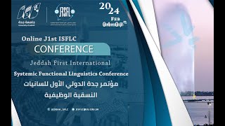 Online J1st ISFLC Jeddah First International Systemic Functional Linguistics Conference [upl. by Nnyleve73]