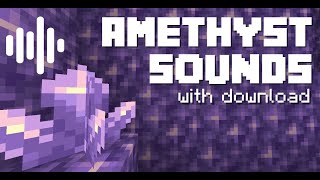 All Minecraft Amethyst Sounds Download [upl. by Lokkin]