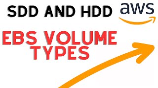 AWS EBS Volume Types Explained For Beginners SDDs amp HDDs [upl. by Aloibaf997]