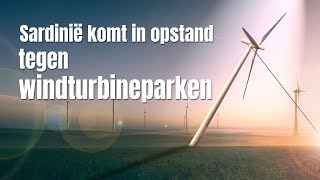 Sardinië komt in opstand tegen verwoesting van het milieu en winstbejag door windturbineparken [upl. by Lamag]