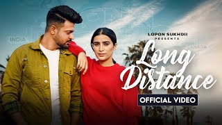 Lopon Sidhu  Long Distance Official Video  Pav Deep  Latest Punjabi Song 2021 [upl. by Leoy]