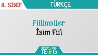 Fiilimsiler  İsim Fiil [upl. by Shiau96]