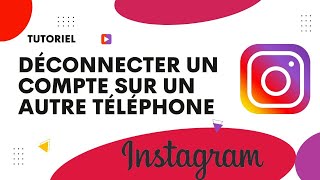 Comment déconnecter un compte Instagram sur un autre téléphone [upl. by Nylear]