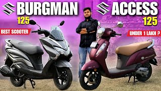 Suzuki Burgman 125 Vs Access 125🏍️अब No Confusion🔥Best Scooter Under 1 Lakh🔥Best Scooter India 2024🔥 [upl. by Hanid903]