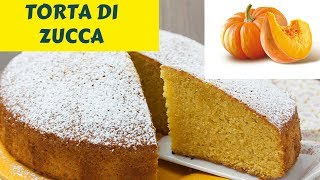 Torta di Zucca Morbidissima e Buonissima [upl. by Pihc]