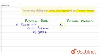 Give one point of distinction between Purchases Book and Purchases Account  CLASS 11  BOOKS O [upl. by Leeth]