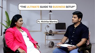 The Ultimate Guide to Business Setup  Tips from leading business Coach  Ft Nishita Mantry [upl. by Alard]