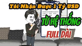 FULL DÀI  Tôi nhận được 1 Tỷ USD từ hệ thống  Khô Vịt Review [upl. by Gertrude311]