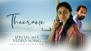 Theerame Video Song  Malik  Special Mix Annayum Rasoolum  Fahadh Faasil  Andrea  Amal SK [upl. by Ariella]