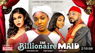 THE BILLIONAIRE MAID NIGERIAN MOVIE  ANGELUNIGWEKENECHUKWU EZE COLLINS EJIKE 2024NOLLYWOOD MOVIE [upl. by Eittap]