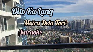 Dito Ka LangMoira Dela Tore karaoke [upl. by Aitnis281]