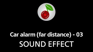 🎧 Car alarm far distance  03 SOUND EFFECT [upl. by Gnilrets]