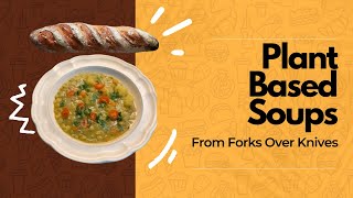 Easy PlantBased Soups from Forks Over Knives [upl. by Ratha395]