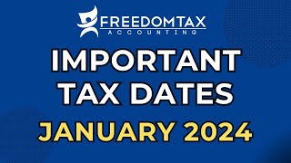 Important Tax Deadline Dates for January 2024 [upl. by Ramsden]