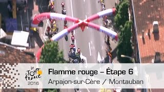 Flamme rouge  Final kilometer  Étape 6 ArpajonsurCère  Montauban  Tour de France 2016 [upl. by Ymmor]