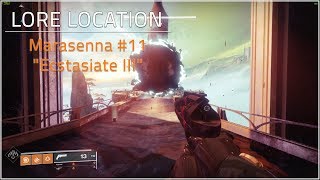 Marasenna 11 quotEcstasiate IIIquot Lore Location  Ascendant Challenge Week 7 Week 1  Destiny 2 [upl. by Artemisa391]