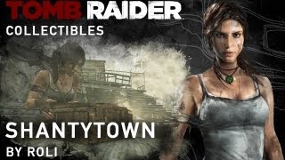 Tomb Raider 2013 100 Walkthrough  Shantytown Collectibles [upl. by Noryt]