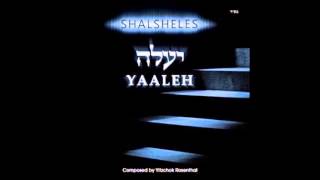 Shalsheles  Yaaleh [upl. by Aicirpac566]