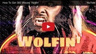 How To Get 360 Waves Wolfin [upl. by Delamare301]