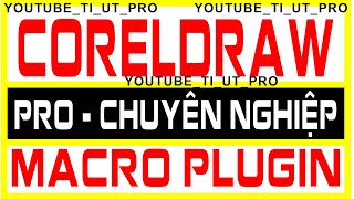 PLUGIN MACRO VBA CORELDRAW TỔNG HỢP 1000 TOOLS CHUYÊN THIẾT KẾ QUẢNG CÁO ĐỒ HOẠ PLUGIN MACRO VBA [upl. by Linehan]