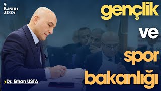 Erhan USTA  Gençlik ve Spor Bakanlığı 2025 Bütçesi [upl. by Cherry652]