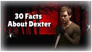 30 Facts You Didnt Know About Dexter [upl. by Tamsky154]