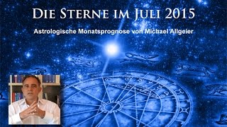 Die Sterne im Juli 2015  astrologische Monatsprognose von Michael Allgeier [upl. by Maurits657]