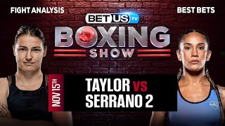 Katie Taylor vs Amanda Serrano 2  Boxing Expert Predictions Boxing Picks amp Best Bets [upl. by Wellesley]