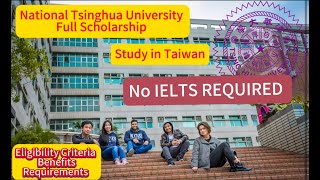 National Tsing Hua University Scholarship  Taiwan  Full Application Process  Eligibility Criteria [upl. by Leirud482]