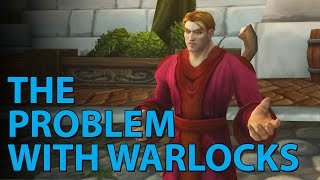 The Problem With Warlocks WoW Machinima [upl. by Aisemaj]