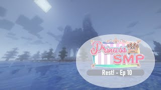 Rest Episode 10 Princess SMP VOD [upl. by Acsehcnarf128]