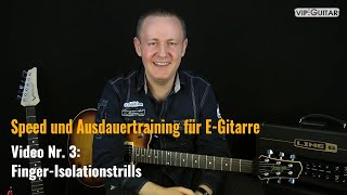 Speed und Ausdauertraining für EGitarre Video Nr3 Finger Isolationstrills [upl. by Anilem43]