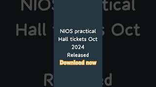 NIOS Hall tickets for practical Oct 2024 [upl. by Drucy]