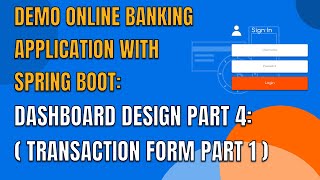 9 DEMO ONLINE BANKING APP WITH SPRING BOOT DASHBOARD DESIGN PART 4 TRANSACTION FORMS PART 1 [upl. by Kung]