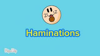 My version of haminations intro [upl. by Eelydnarb28]