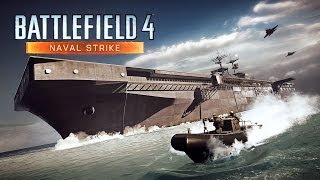 Официальный ролик Battlefield 4™ Naval Strike [upl. by Hpotsirhc]