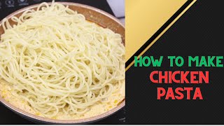 How to Make Chicken Alfredo Pasta [upl. by Attinahs237]