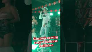 Opening Slamdunk Song at RedHorse Pasiklaban slamdunk [upl. by Ttirrej]