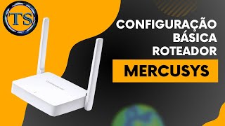 Configuração básica roteador Mercusys [upl. by Akili]