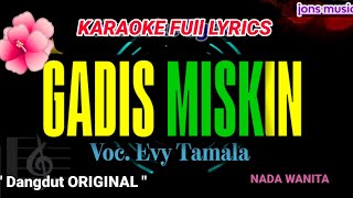 KARAOKE DANGDUT  GADIS MISKIN  EVIE TAMALA NADA WANITA [upl. by Annor]