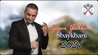 Sargon Youkhana سركون يوخنا  Shaykhani 2021 [upl. by Gabbert]