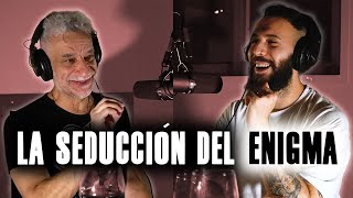 La SEDUCCIÓN del ENIGMA  Frases Ep 20 [upl. by King]